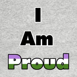 I am proud (Genderqueer) T-Shirt